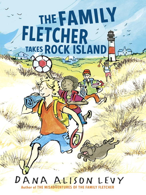 Title details for The Family Fletcher Takes Rock Island by Dana Alison Levy - Wait list